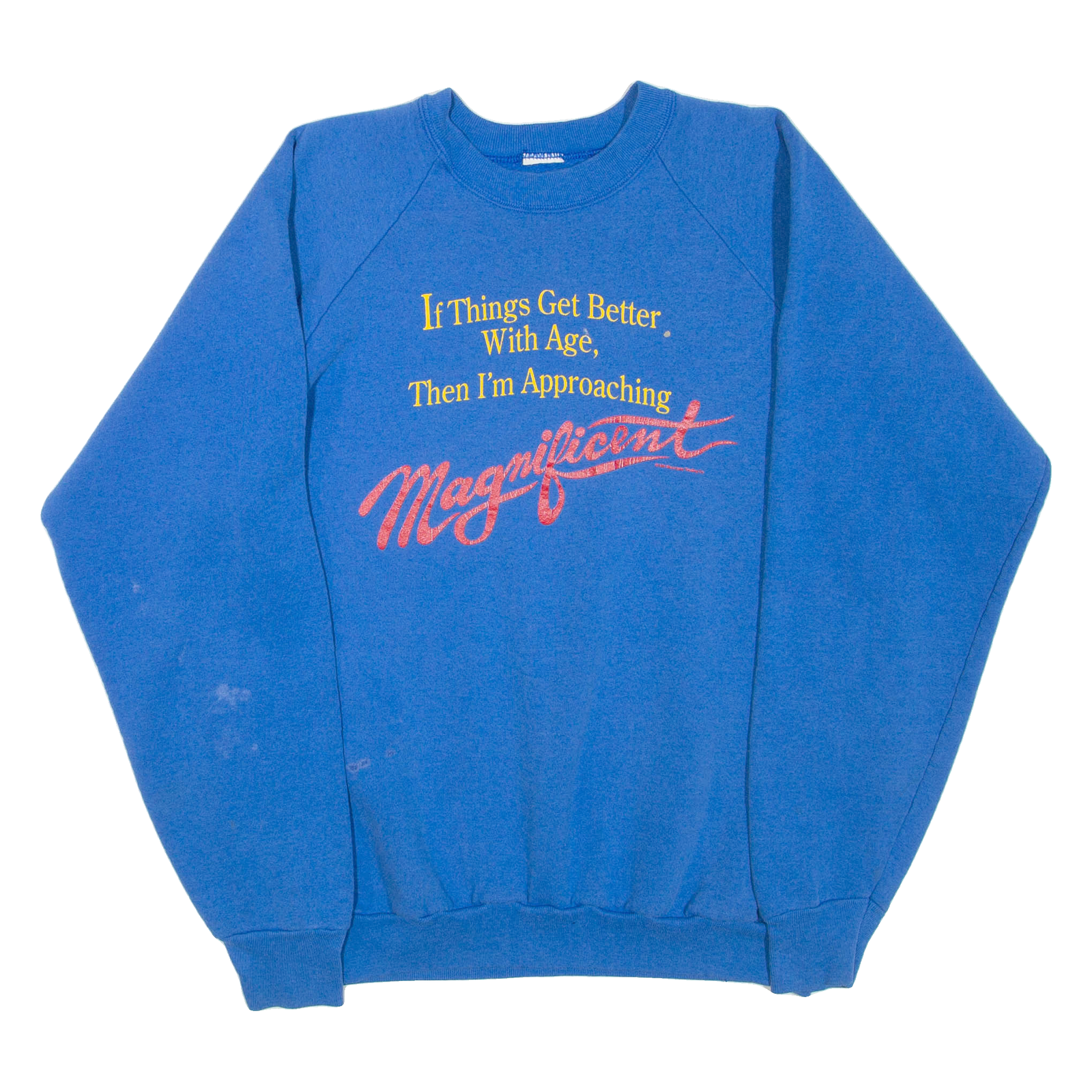 Buy If Things Get Better With Age I'm Approaching Magnificent Mens Sweatshirt Blue M Refurbished - $27.29 If Things Get Better With Age I'm Approaching Magnificent Mens Sweatshirt Blue M Refurbished - N/A refurbished available on Cerqular