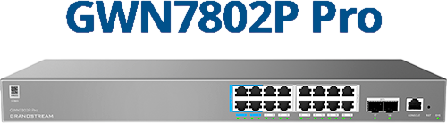 Grandstream GWN7802P Pro 16-Port Managed Gigabit PoE++ Switch Refurbished - Grandstream refurbished available on PCLiquidations